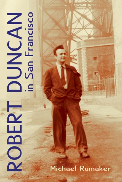 Robert Duncan in San Francisco(Kobo/電子書)