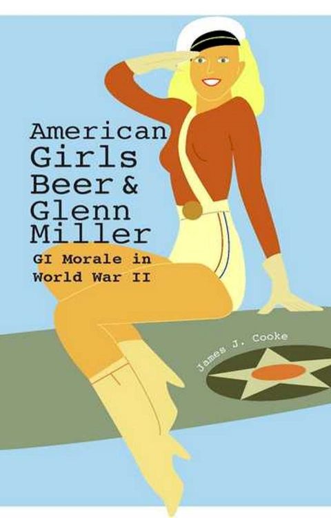 American Girls, Beer, and Glenn Miller(Kobo/電子書)