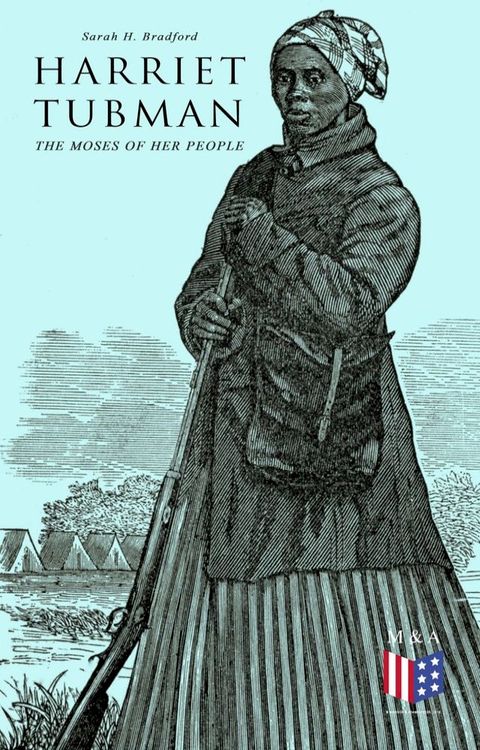 Harriet Tubman, The Moses of Her People(Kobo/電子書)