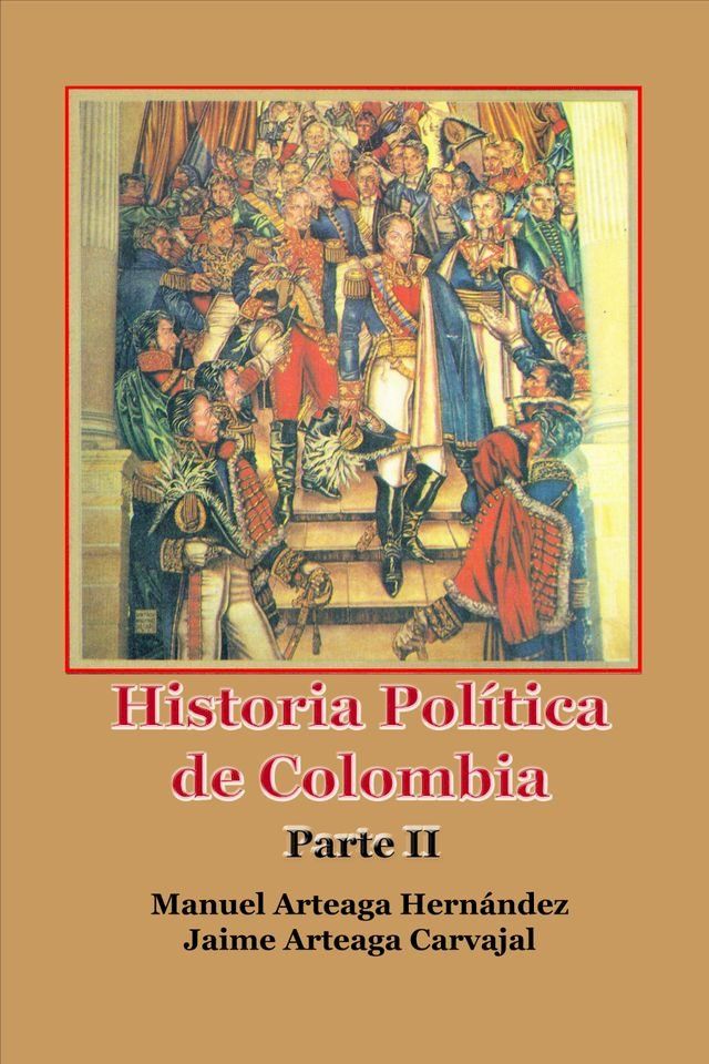  Historia Pol&iacute;tica de Colombia Parte II(Kobo/電子書)