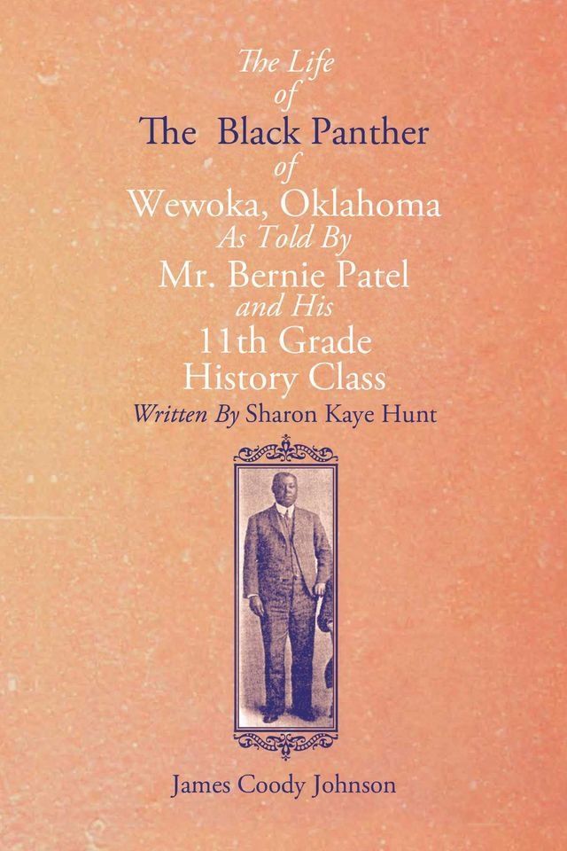  The Life of the Black Panther of Wewoka, Oklahoma(Kobo/電子書)