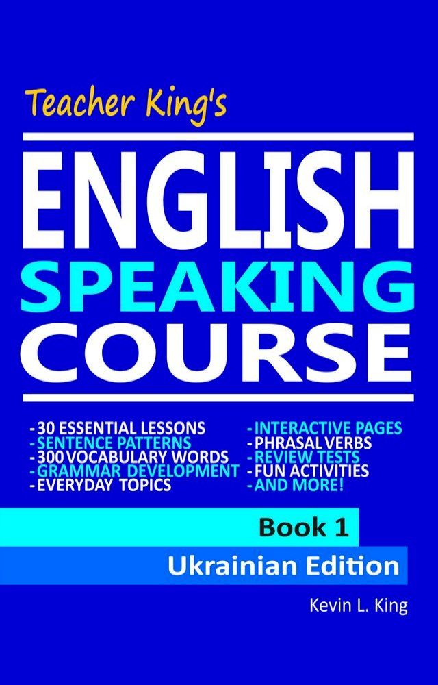  Teacher King’s English Speaking Course Book 1 - Ukrainian Edition(Kobo/電子書)