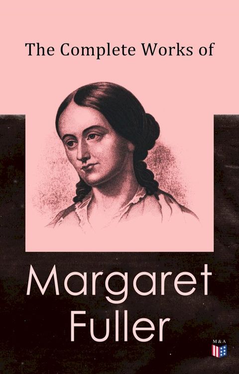 The Complete Works of Margaret Fuller(Kobo/電子書)