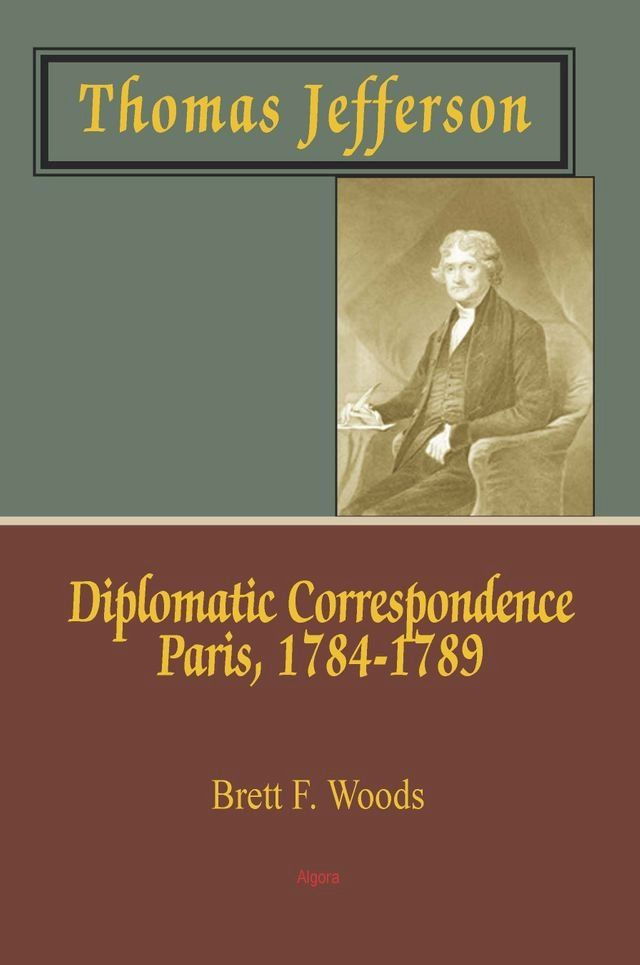  Thomas Jefferson: Diplomatic Correspondence, Paris, 1784-1789(Kobo/電子書)