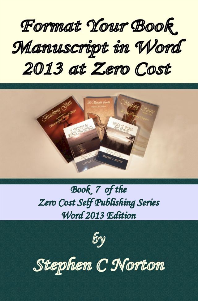  Format Your Book Manuscript in Word 2013 at Zero Cost(Kobo/電子書)