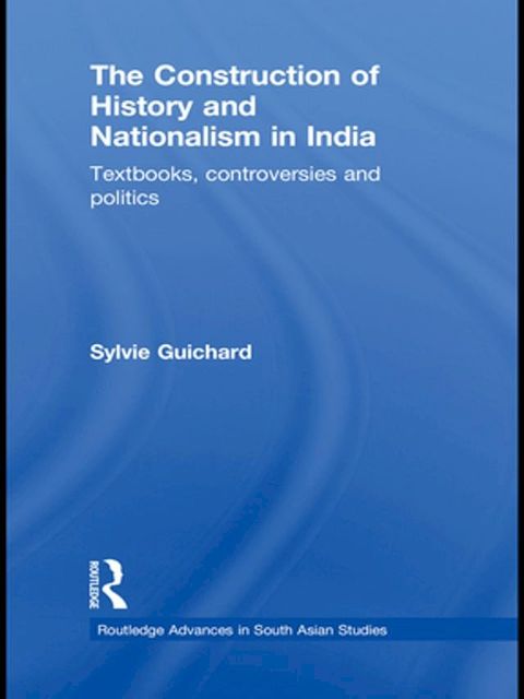 The Construction of History and Nationalism in India(Kobo/電子書)