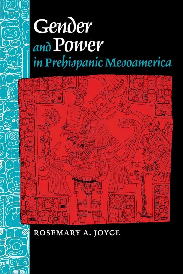  Gender and Power in Prehispanic Mesoamerica(Kobo/電子書)