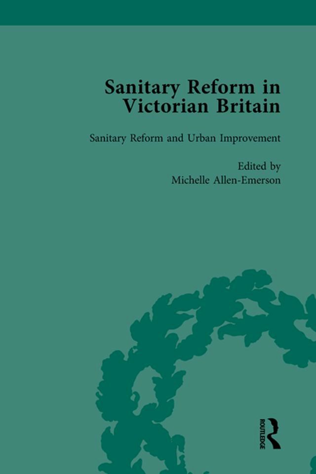  Sanitary Reform in Victorian Britain, Part II vol 4(Kobo/電子書)