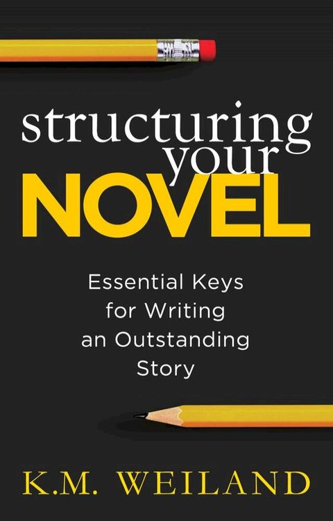 Structuring Your Novel(Kobo/電子書)