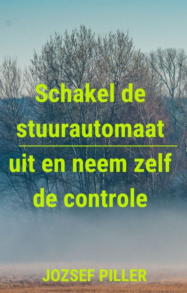  Schakel De Stuurautomaat Uit En Neem Zelf De Controle(Kobo/電子書)