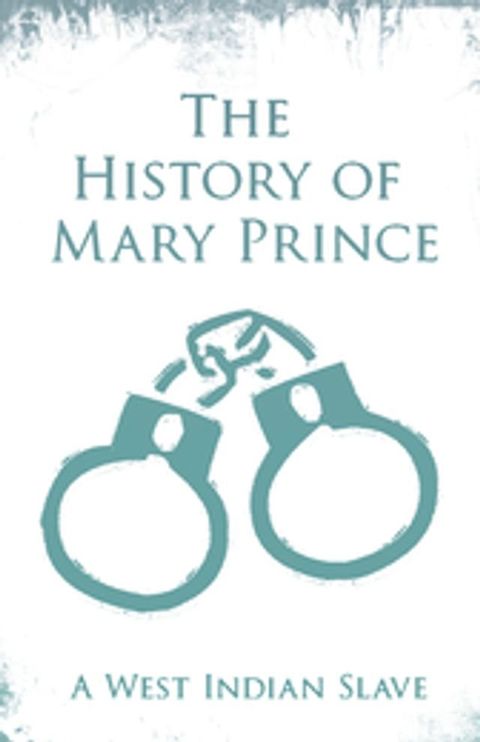 The History of Mary Prince(Kobo/電子書)