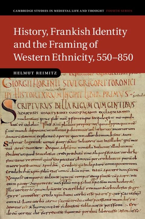 History, Frankish Identity and the Framing of Western Ethnicity, 550–850(Kobo/電子書)