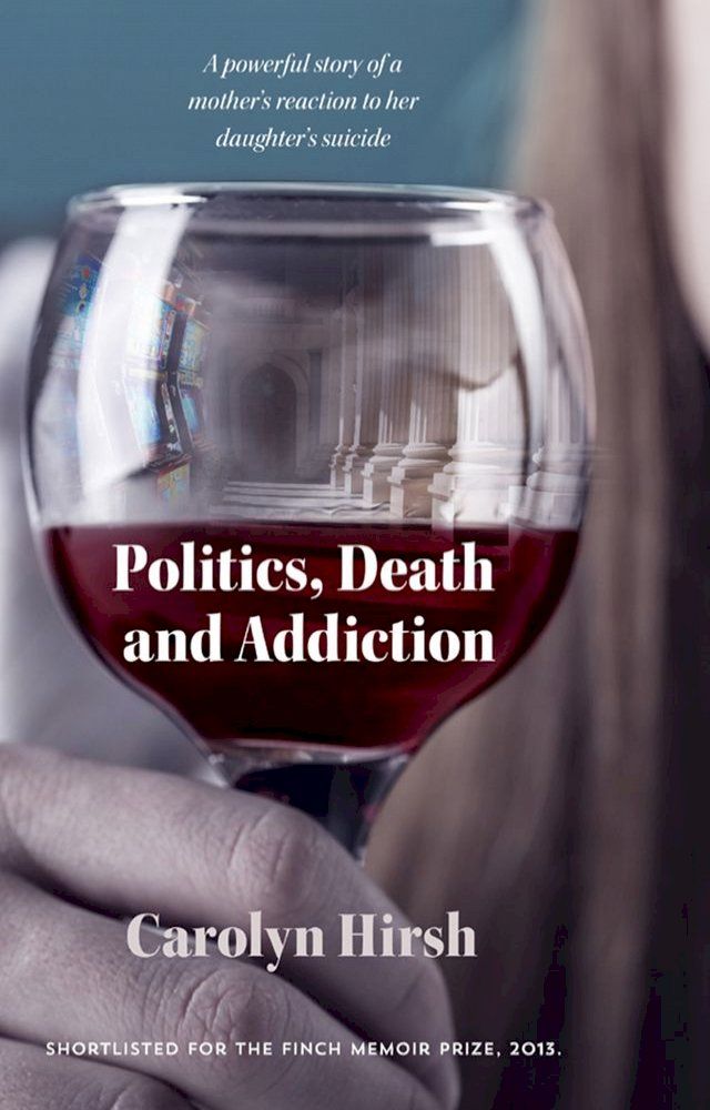  Politics, Death and Addiction(Kobo/電子書)