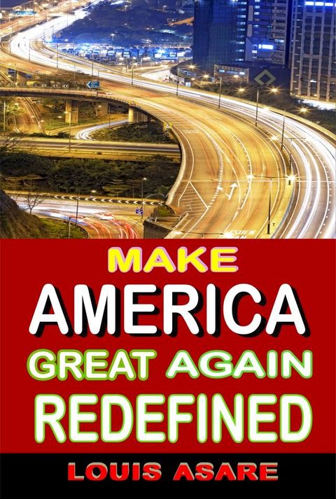 Make America Great Redefined(Kobo/電子書)