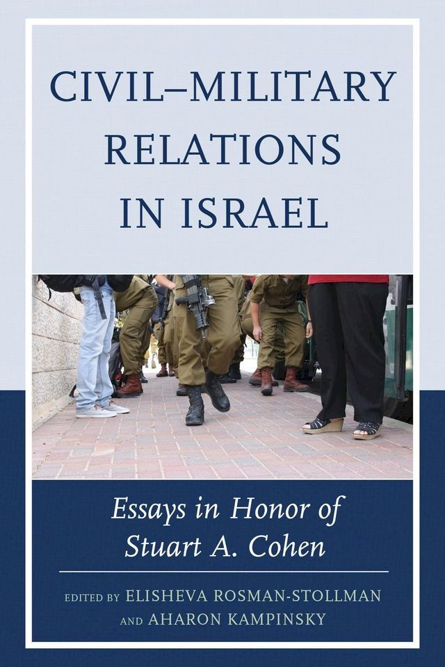  Civil–Military Relations in Israel(Kobo/電子書)