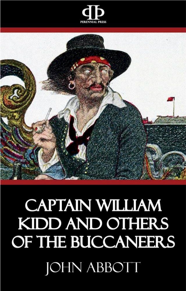  Captain William Kidd and others of the Buccaneers(Kobo/電子書)