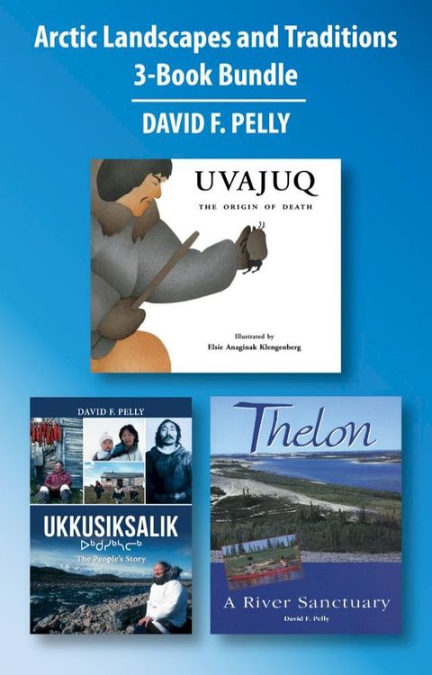 Arctic Landscapes and Traditions 3-Book Bundle(Kobo/電子書)