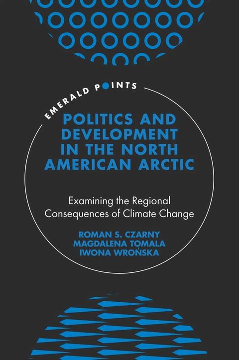 Politics and Development in the North American Arctic(Kobo/電子書)