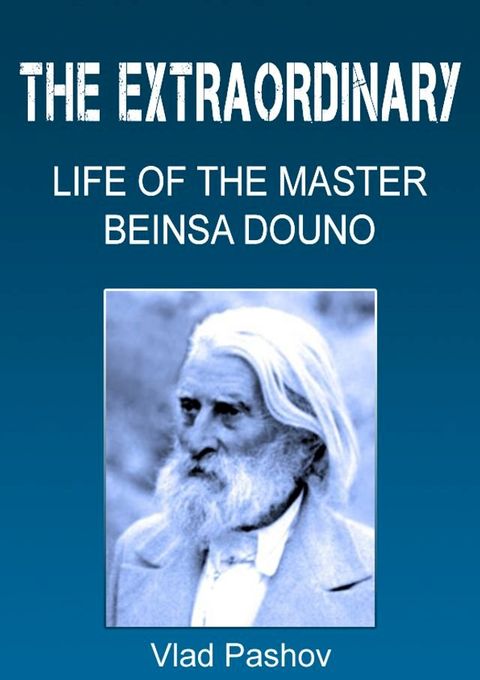 The Extraordinary Life of the Master Beinsa Douno(Kobo/電子書)