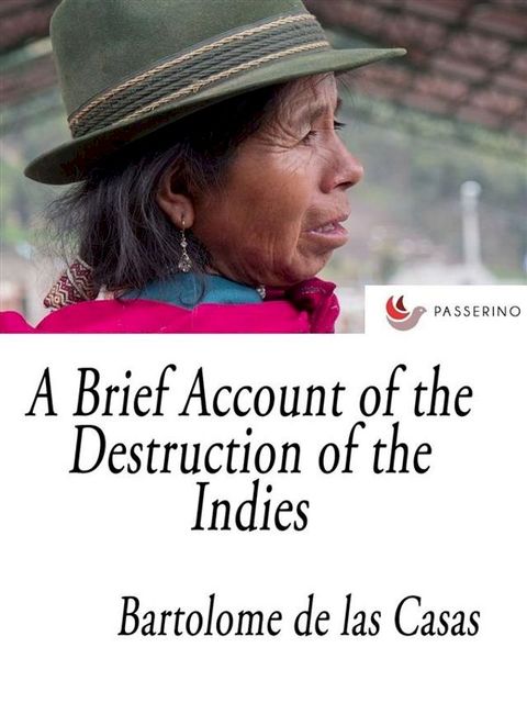 A Brief Account of the Destruction of the Indies(Kobo/電子書)