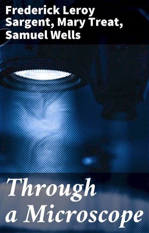 Through a Microscope(Kobo/電子書)