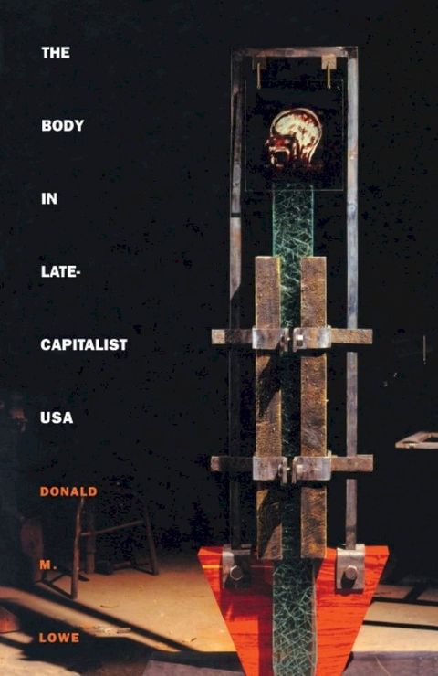 The Body in Late-Capitalist USA(Kobo/電子書)