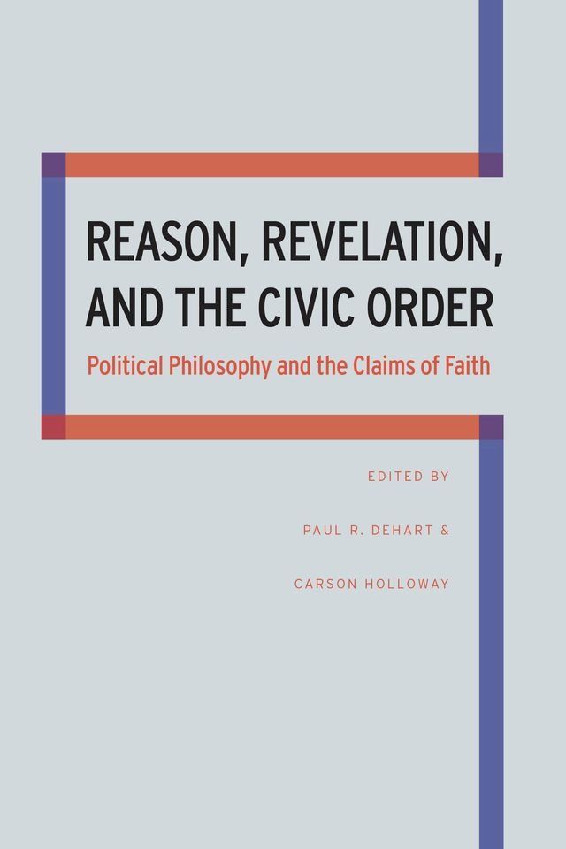  Reason, Revelation, and the Civic Order(Kobo/電子書)