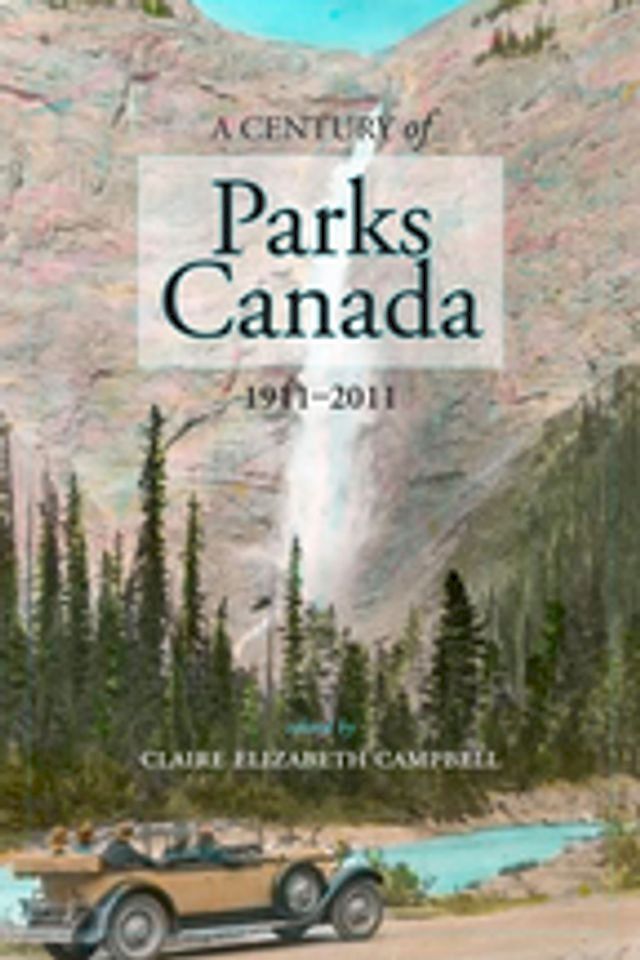  A Century of Parks Canada, 1911-2011(Kobo/電子書)