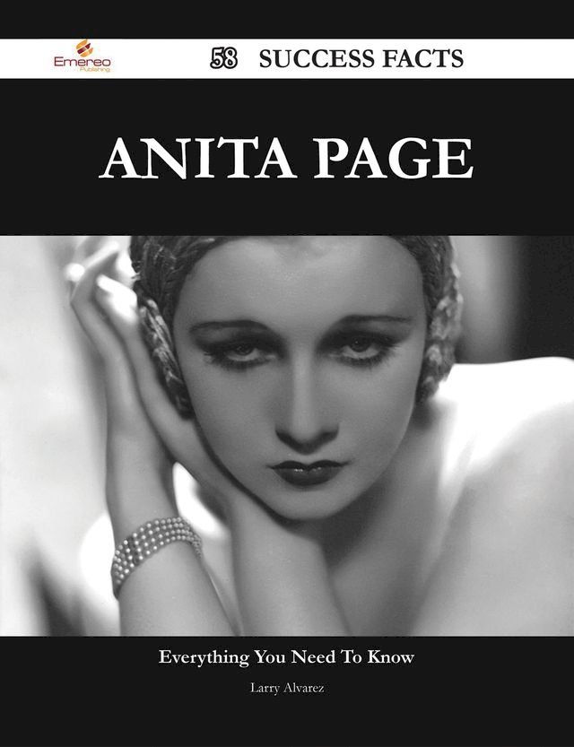  Anita Page 58 Success Facts - Everything you need to know about Anita Page(Kobo/電子書)