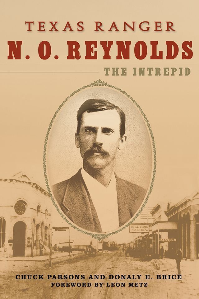  Texas Ranger N. O. Reynolds, the Intrepid(Kobo/電子書)