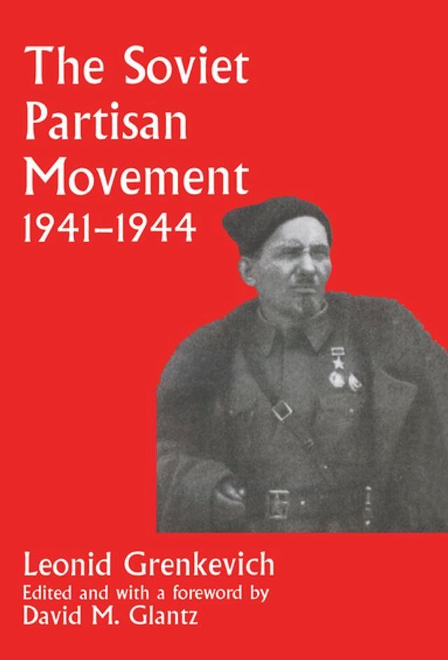  The Soviet Partisan Movement, 1941-1944(Kobo/電子書)