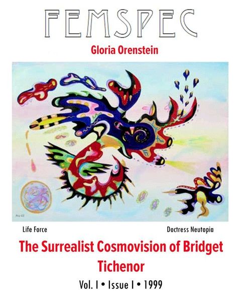 The Surrealist Cosmovision of Bridget Tichenor, Femspec Issue 1.1(Kobo/電子書)