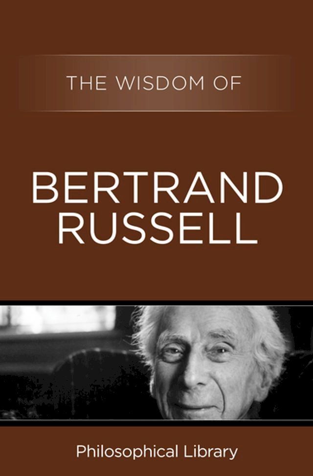  The Wisdom of Bertrand Russell(Kobo/電子書)