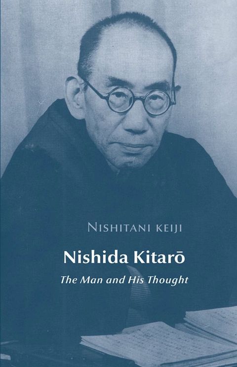 Nishida Kitarō - The Man and His Thought(Kobo/電子書)