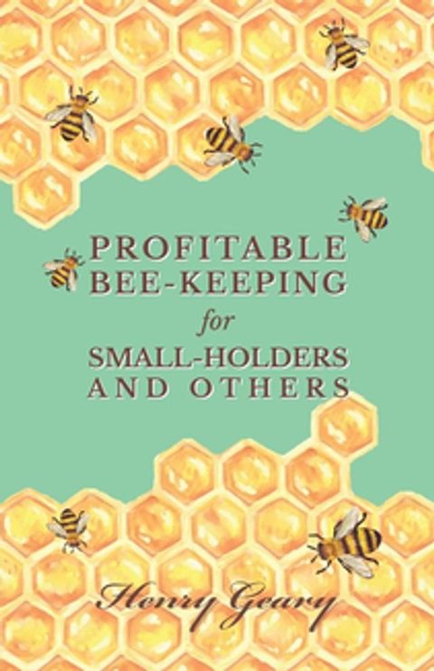 Profitable Bee-Keeping for Small-Holders and Others(Kobo/電子書)