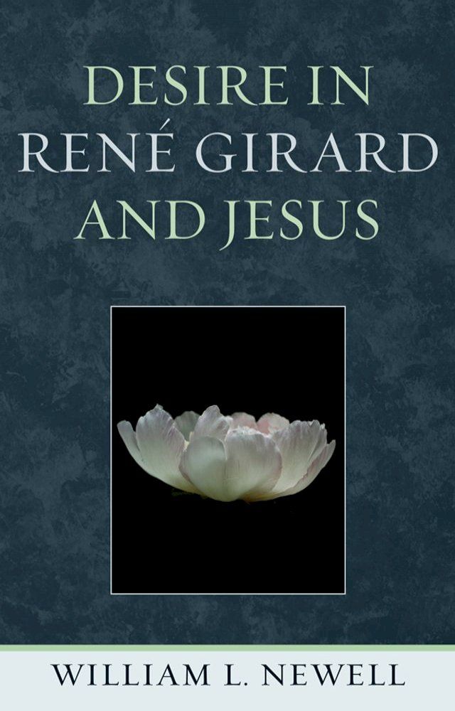  Desire in René Girard and Jesus(Kobo/電子書)