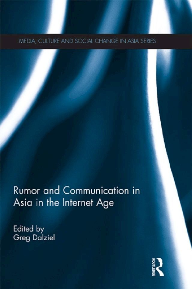  Rumor and Communication in Asia in the Internet Age(Kobo/電子書)