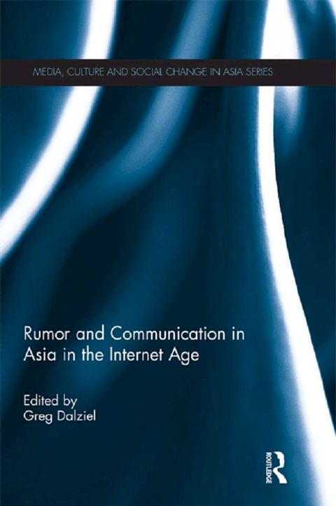 Rumor and Communication in Asia in the Internet Age(Kobo/電子書)