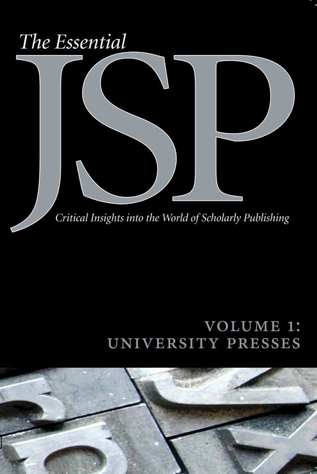  University Presses (Essential JSP: Critical Insights into the World of Scholarly Publishing)(Kobo/電子書)