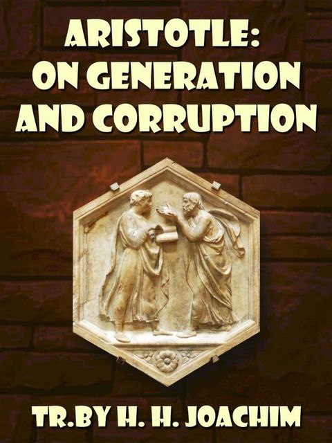 Aristotle On Generation And Corruption(Kobo/電子書)