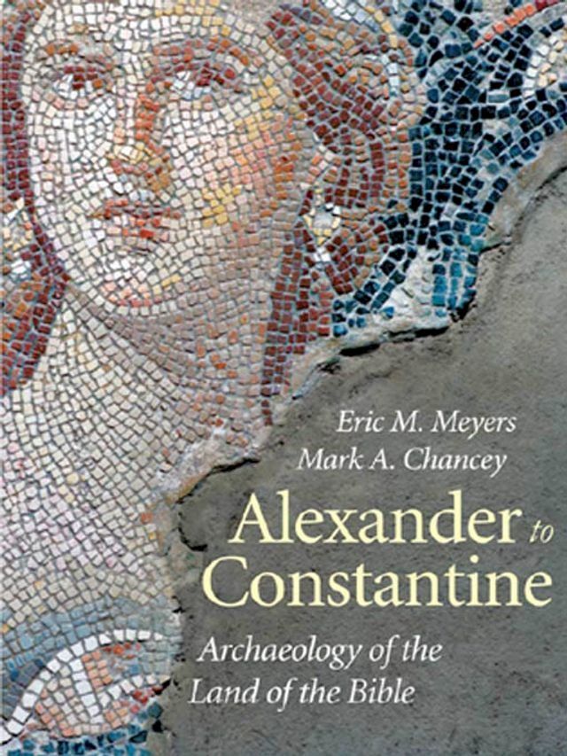  Alexander to Constantine: Archaeology of the Land of the Bible, Volume III(Kobo/電子書)