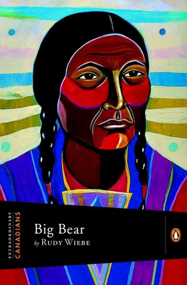  Extraordinary Canadians: Big Bear(Kobo/電子書)