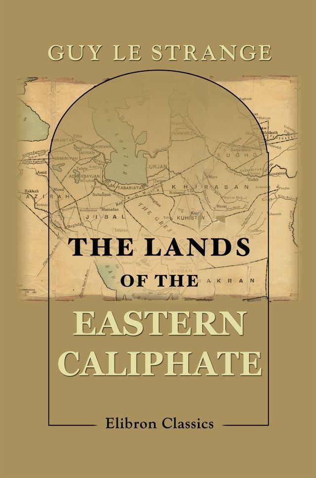  The Lands of the Eastern Caliphate.(Kobo/電子書)