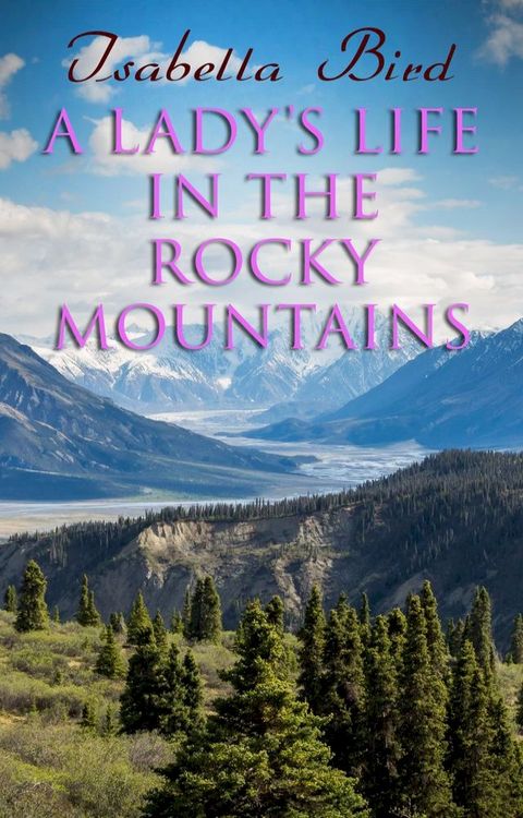 A Lady's Life in the Rocky Mountains(Kobo/電子書)