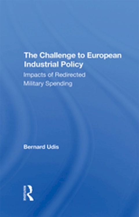 The Challenge To European Industrial Policy(Kobo/電子書)