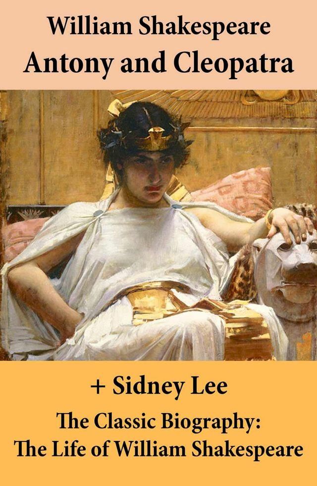  Antony and Cleopatra (The Unabridged Play) + The Classic Biography(Kobo/電子書)