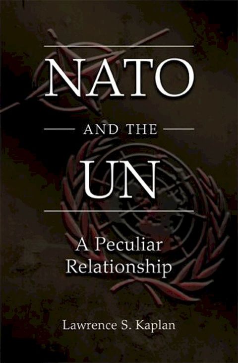 NATO and the UN(Kobo/電子書)