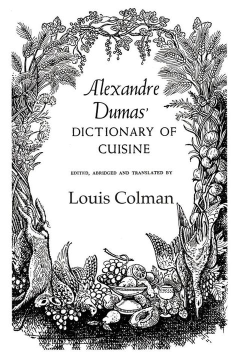 Alexander Dumas Dictionary Of Cuisine(Kobo/電子書)