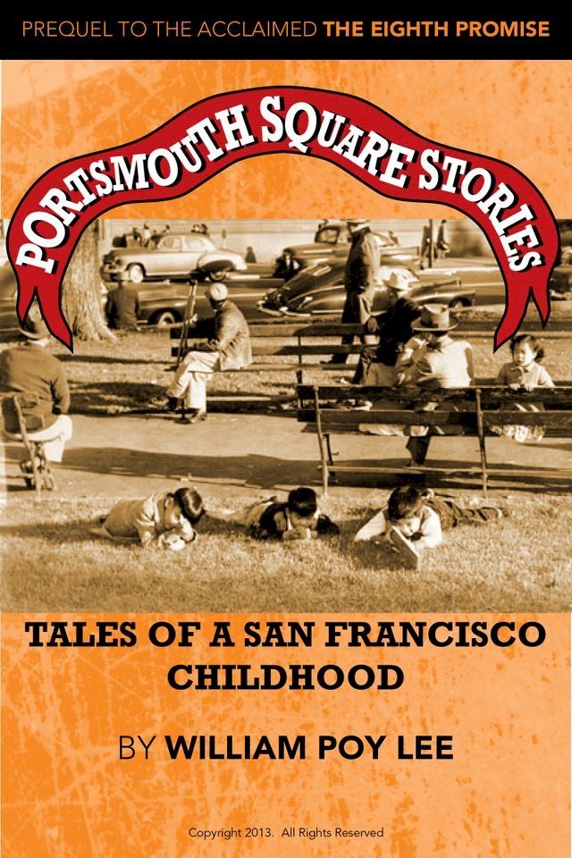  Portsmouth Square Stories: Tales of A San Francisco Childhood(Kobo/電子書)