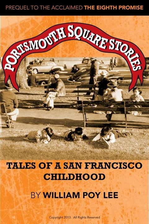 Portsmouth Square Stories: Tales of A San Francisco Childhood(Kobo/電子書)